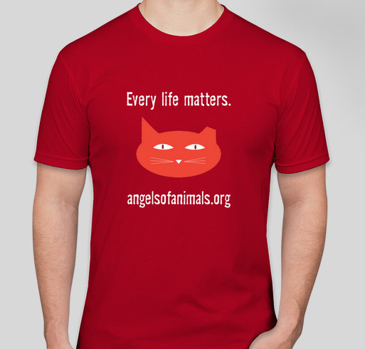 Angels of Animals - EVERY LIFE MATTERS! Fundraiser - unisex shirt design - front