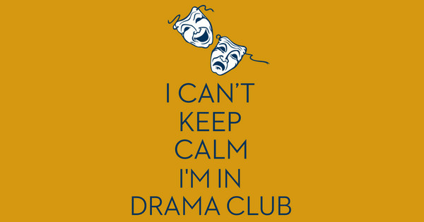 I'm in Drama Club