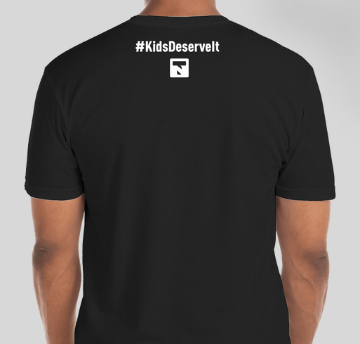 Kids Deserve It! - Unisex Tees Fundraiser - unisex shirt design - back