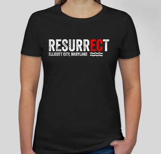 RESURRECT Ellicott City Fundraiser - unisex shirt design - front