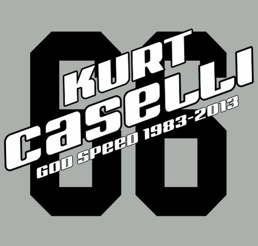 In Memory of Kurt Caselli shirt design - zoomed
