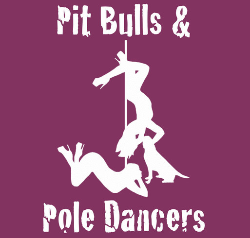 Pole Dancing for Pit Bulls shirt design - zoomed