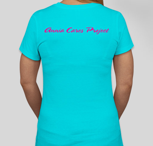 Annia Cares Project Fundraiser - unisex shirt design - back