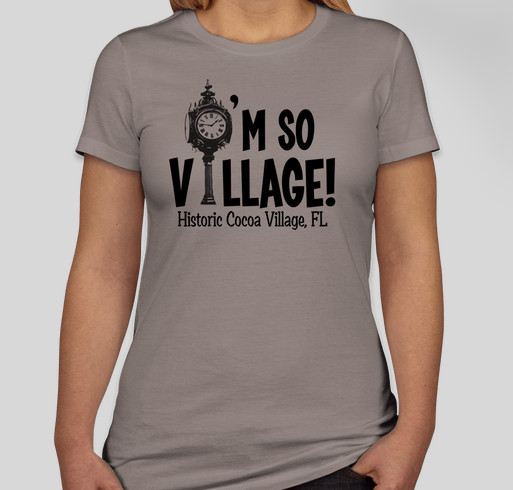 "I'm So Village!"... that I bought this Awesome T-Shirt to prove it! Fundraiser - unisex shirt design - front
