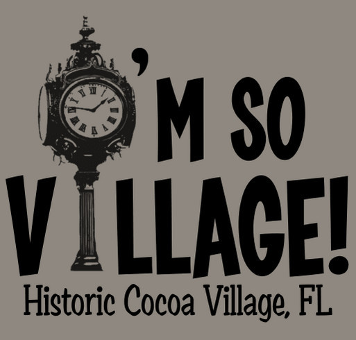"I'm So Village!"... that I bought this Awesome T-Shirt to prove it! shirt design - zoomed