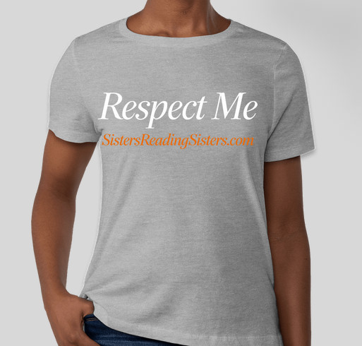The SRS Sister Tee-Shirt - Respect Me Fundraiser - unisex shirt design - front