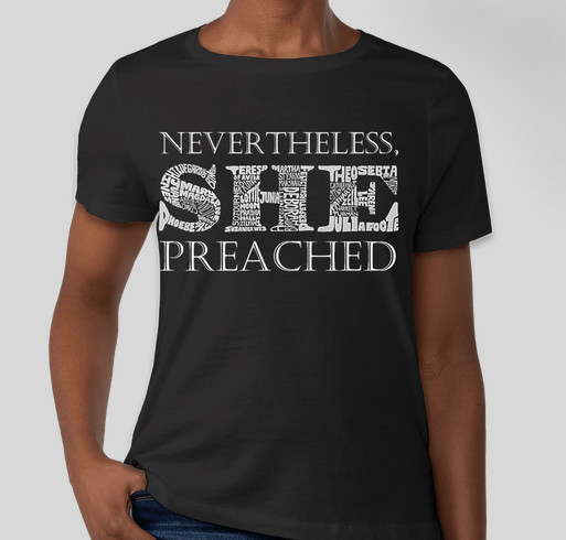 Nevertheless She Preached Throwback Campaign! Fundraiser - unisex shirt design - front