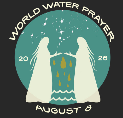 World Water Prayer - Women's Water Walk: Stop the Constitution Pipeline shirt design - zoomed