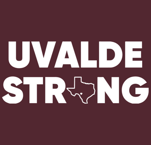 Uvalde Strong Fundraiser shirt design - zoomed