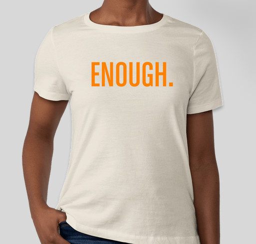 Enough. Fundraiser - unisex shirt design - front