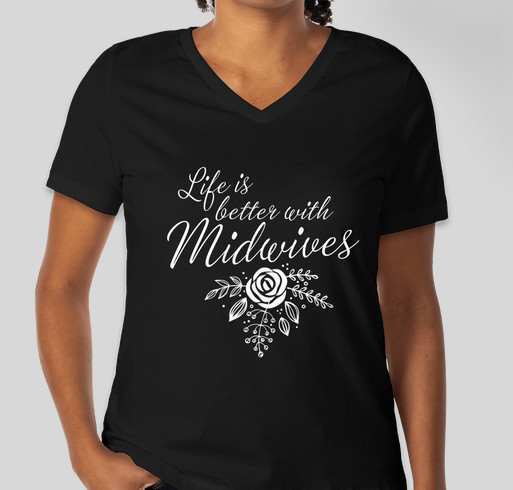 Life IS better with Midwives - Support Florida Licensed Midwives Fundraiser - unisex shirt design - front