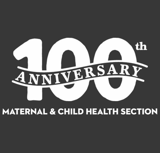 Celebrating 100 Years of the APHA Maternal & Child Health Section shirt design - zoomed