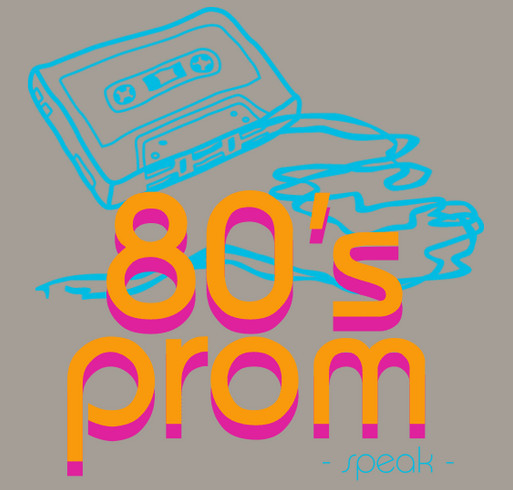 Speak House 80's Prom Fundraiser shirt design - zoomed