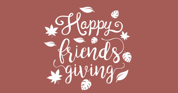 Zoomed in Design Idea Number 59839: Friendsgiving