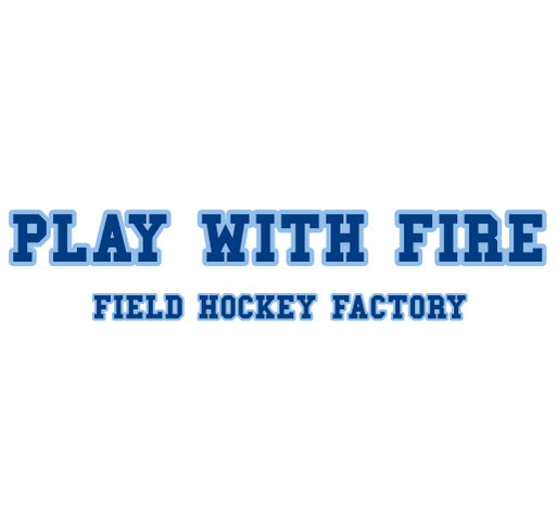 Field Hockey Factory Kickoff Fundraiser! shirt design - zoomed