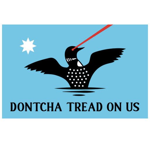 Dontcha Tread On Us - Protect MN neighbors! shirt design - zoomed