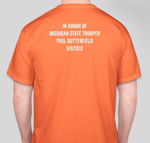 Michigan State Trooper Fundraiser in Memory of Paul Butterfield Fundraiser - unisex shirt design - back