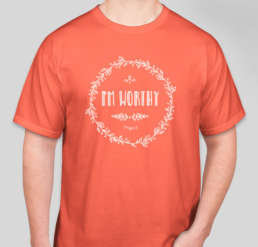 I’m Worthy Project Fundraiser - unisex shirt design - front