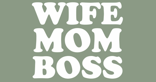 Zoomed in Design Idea Number 58127: wife mom boss