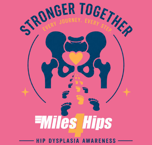Miles4Hips “Stronger Together” Hip Dysplasia Awareness Month Tee Shirt Campaign shirt design - zoomed