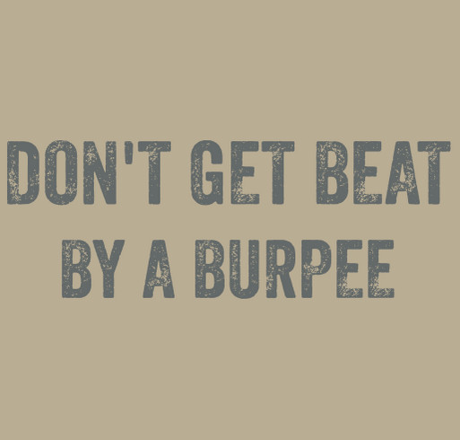 Don't Get Beat by a Burpee shirt design - zoomed