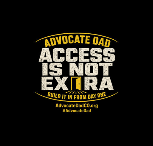 Access Is Not Extra — AdvocateDadCO D.C. tees shirt design - zoomed