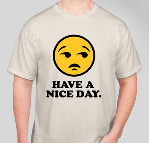 Thumbnail for Design Idea Number 57977: have a nice day