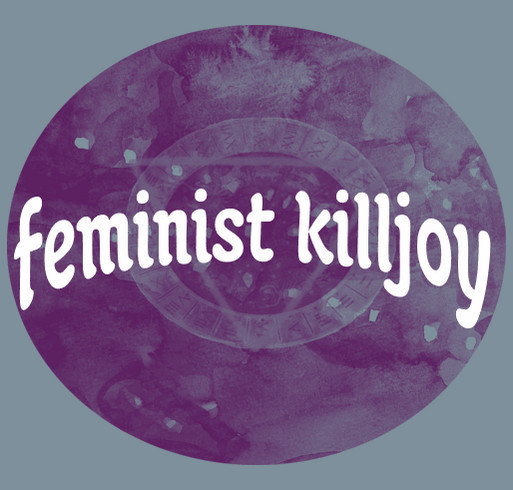 //FEMINIST KILLJOY// - bluestockings magazine - spring weekend 2015 shirt design - zoomed