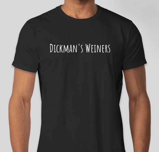 Dickman’s Weiners Fundraiser - unisex shirt design - front