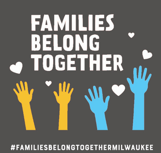 Families Belong Together - Milwaukee, WI shirt design - zoomed