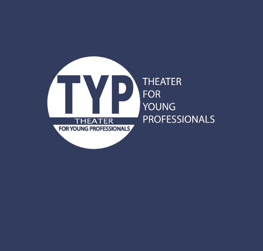 Theater for Young Professionals supports diversity, equity, and inclusion in the arts and our world. shirt design - zoomed