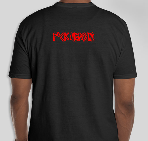 F*CK Heroin!! Fundraiser - unisex shirt design - back