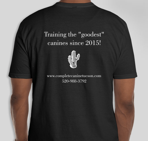 The Complete Canine Tucson - New Locations Fundraiser Fundraiser - unisex shirt design - back