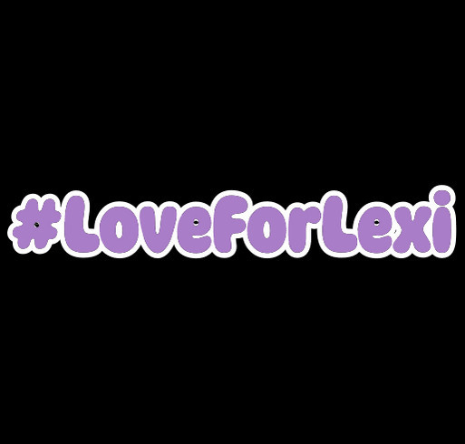 Love For Lexi shirt design - zoomed