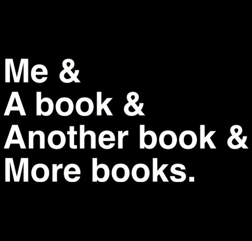 Me & A book & Another book & More books. shirt design - zoomed