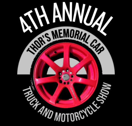 4th Annual Thor's Memorial Car, Truck, & Motorcycle Show Fundraiser shirt design - zoomed
