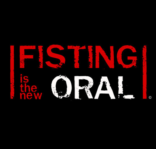 Fisting Is The New Oral • SFLDG Fundraiser shirt design - zoomed