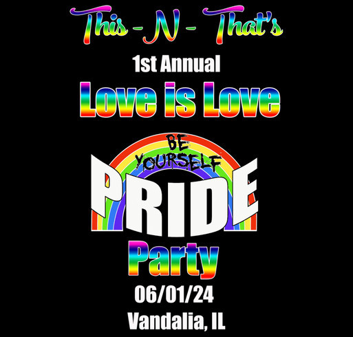 This - N - That's Love is Love Pride Party T Shirts shirt design - zoomed