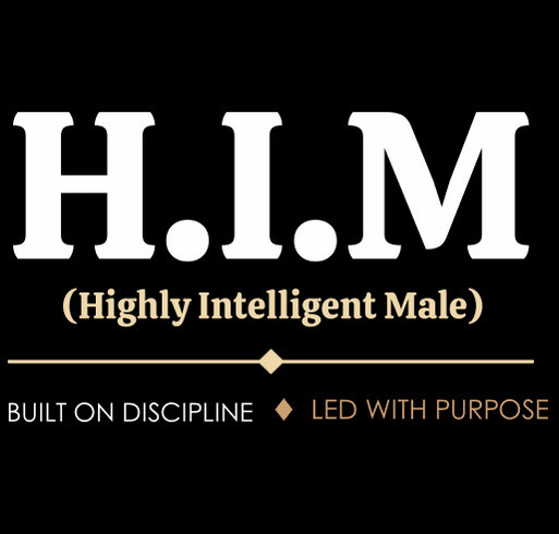 H.I.M. Leadership Shirt Fundraiser shirt design - zoomed