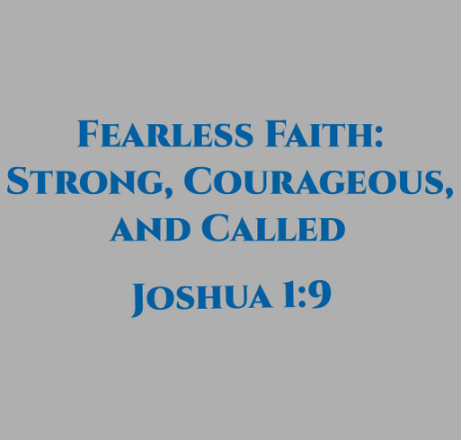Fearless Faith: Strong, Courageous and Called! shirt design - zoomed