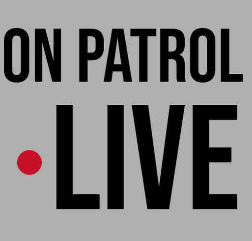 On Patrol: Live Custom Ink Fundraising