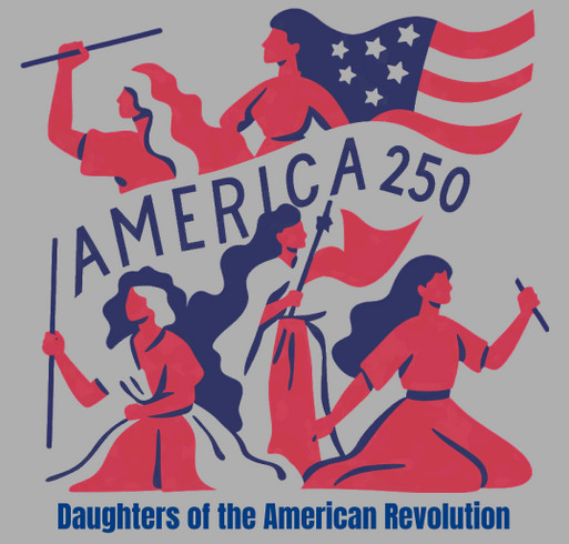Jane Long Chapter, NSDAR Women of America 250 shirt design - zoomed