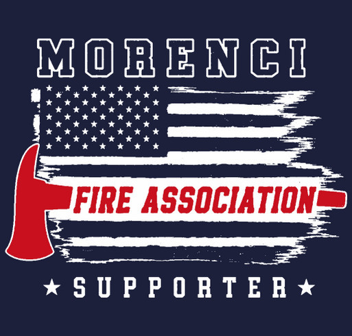 Proudly Support the Morenci Fire Association shirt design - zoomed