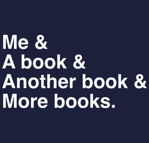 Me & A book & Another book & More books. shirt design - zoomed