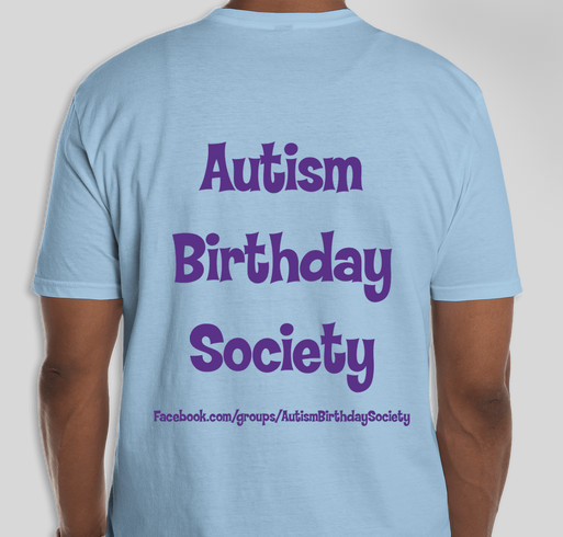 Autism Birthday Society Fundraiser Fundraiser - unisex shirt design - back