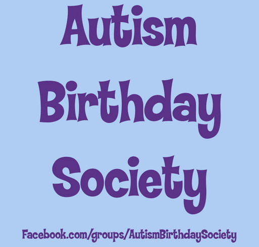 Autism Birthday Society Fundraiser shirt design - zoomed