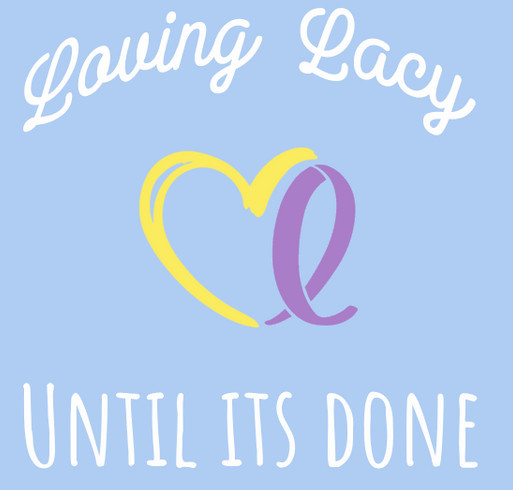 Loving Lacy Until It’s Done shirt design - zoomed
