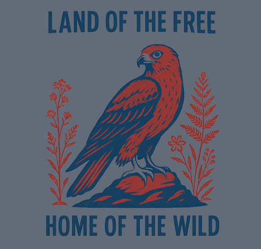Home of the Wild: Limited-Edition Shirt Sale shirt design - zoomed