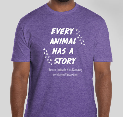 Haven of the Ozarks Animal Sanctuary - Every Animal has a Story Fundraiser - unisex shirt design - front