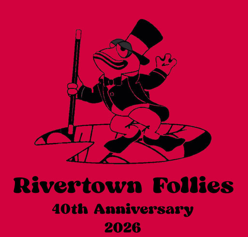 Rivertown Follies 40th Anniversary shirt design - zoomed